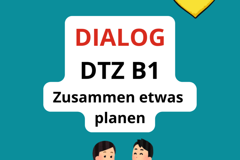 Диалог для экзамена по немецкому Dialog DTZ Telc Goethe B1 Zusammen etwas planen